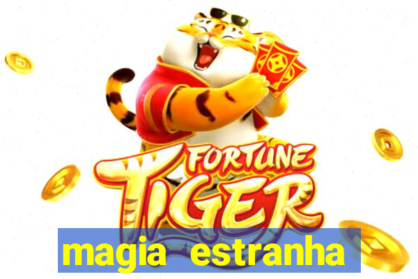 magia estranha filme completo dublado google drive